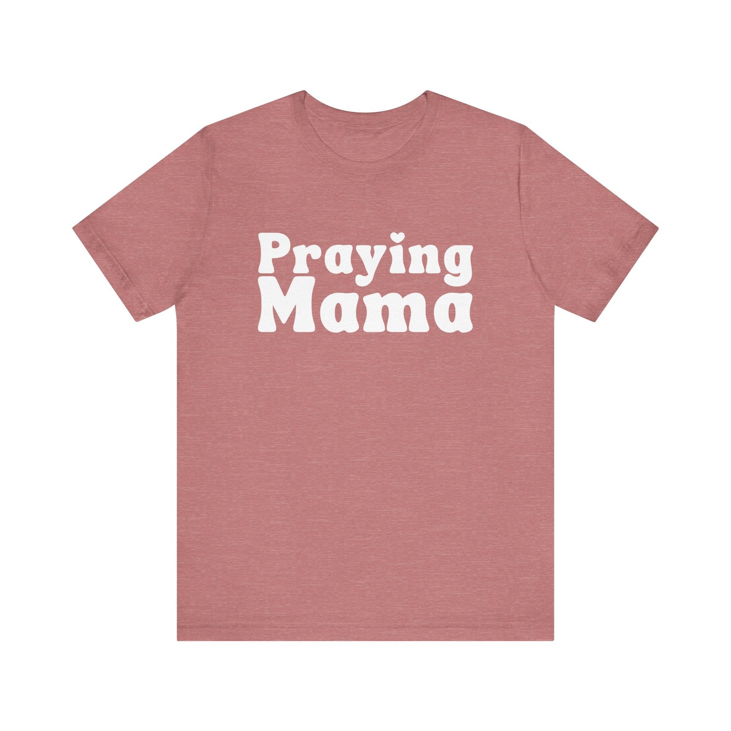 Praying Mama Short Sleeve Tee