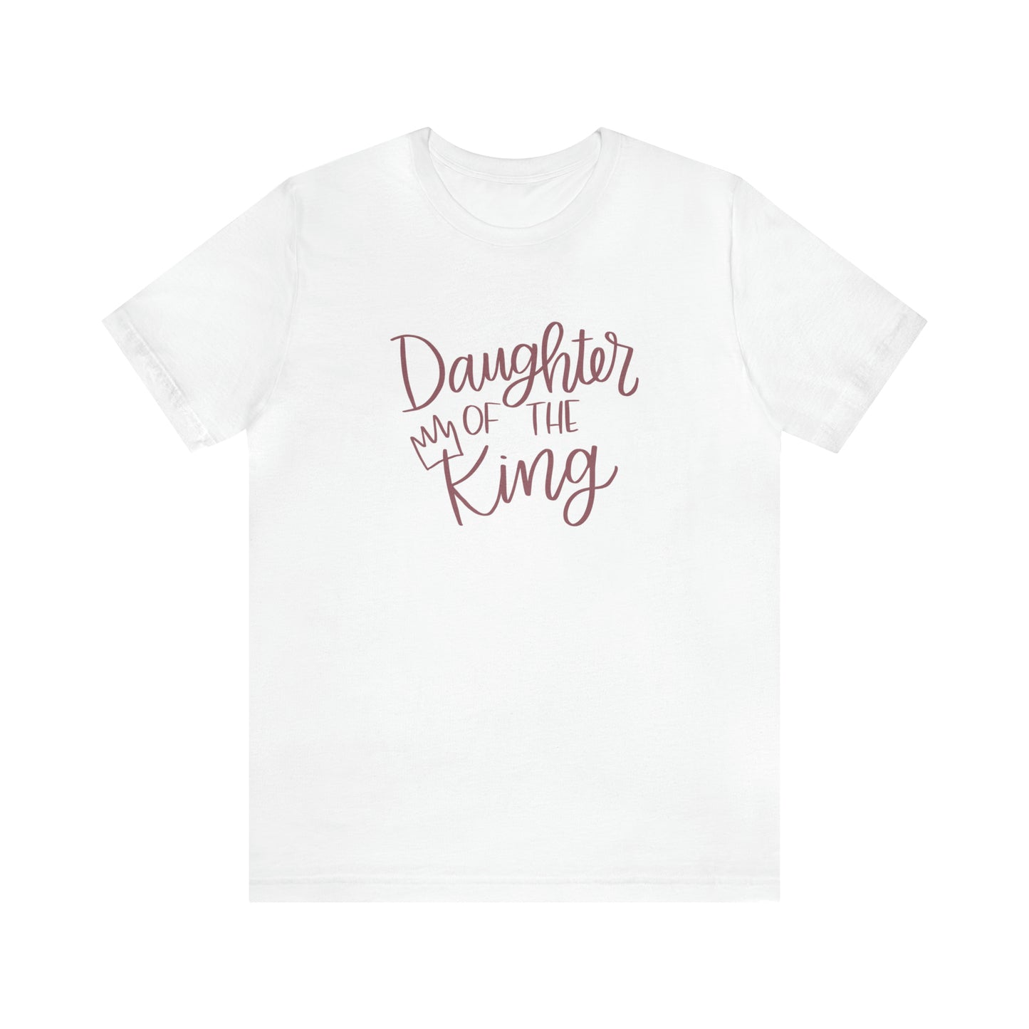 Daughter of the King T-Shirt - Friends of the Faith