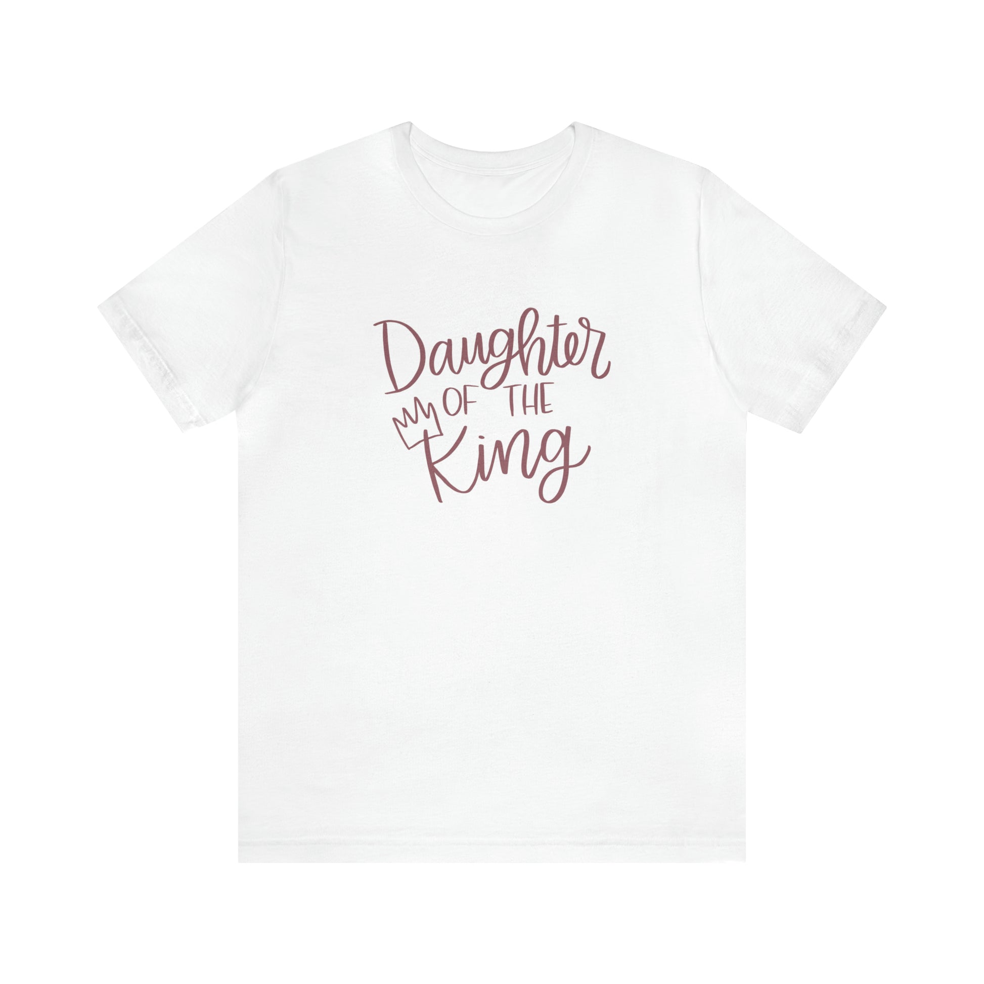 Daughter of the King T-Shirt - Friends of the Faith