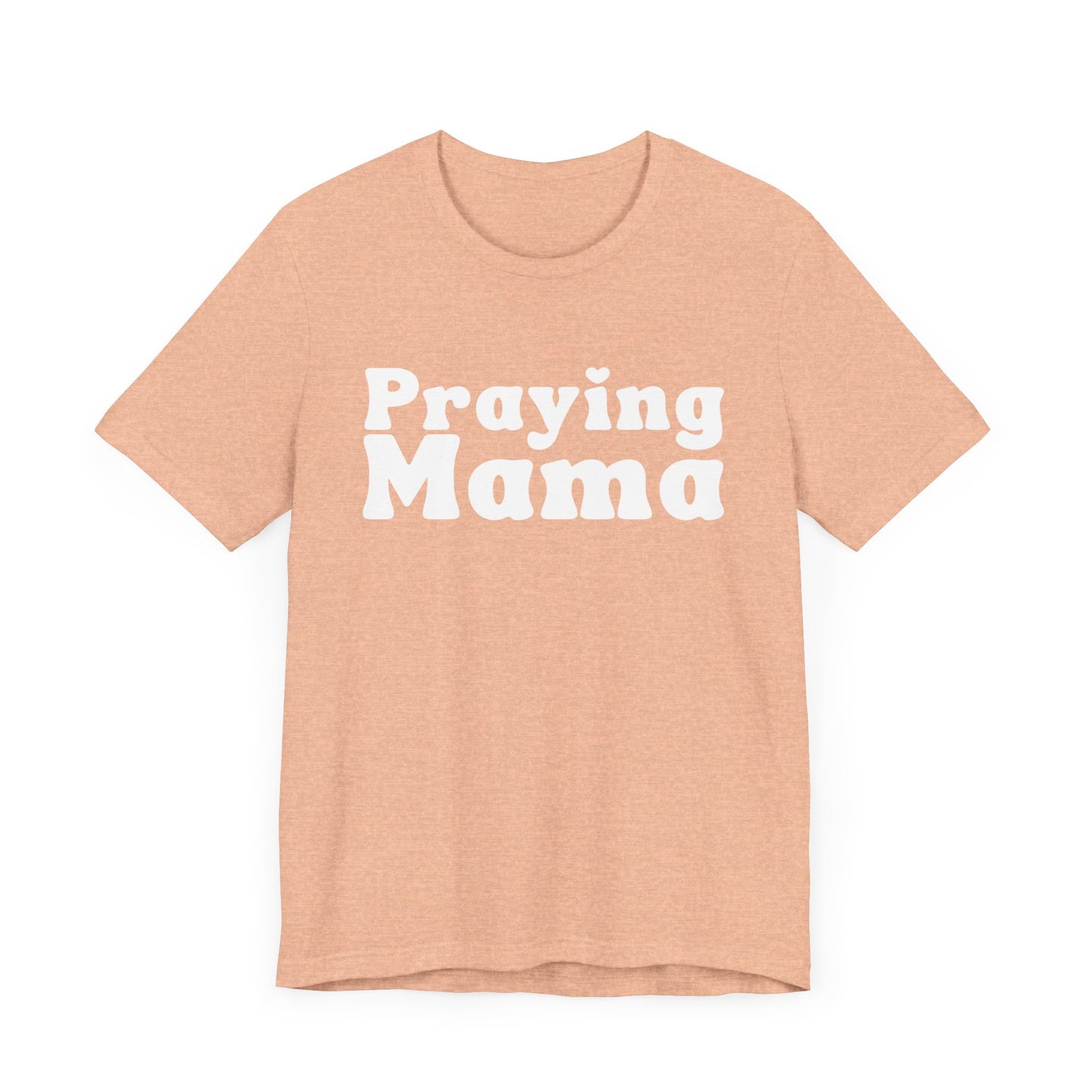 Praying Mama Short Sleeve Tee