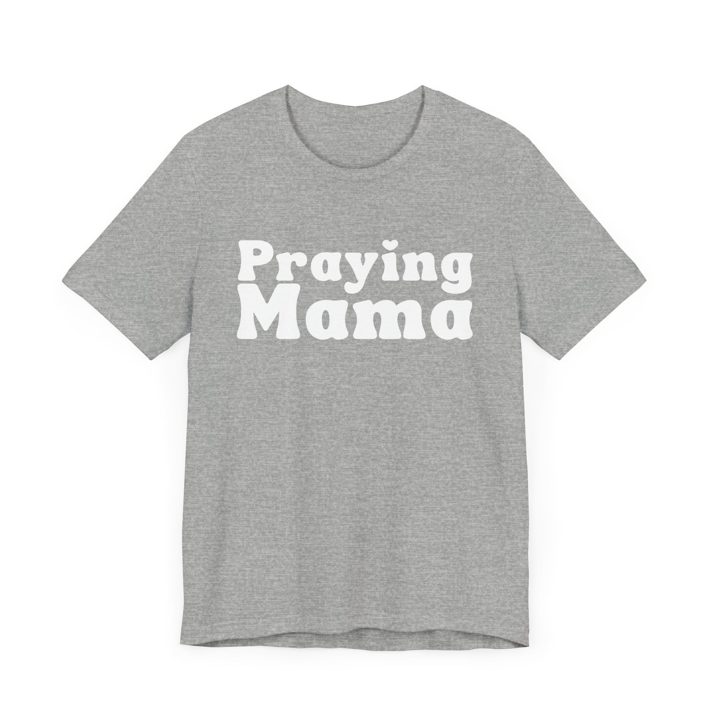 Praying Mama Short Sleeve Tee