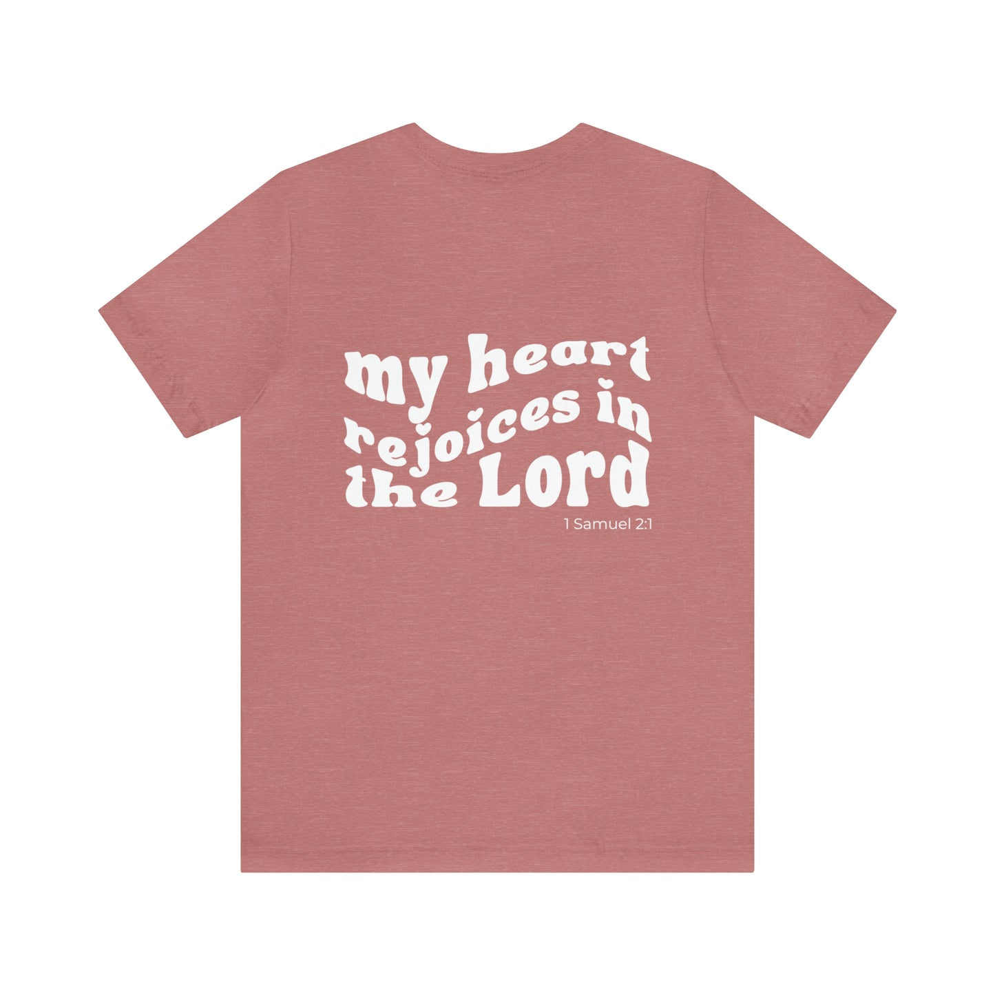 My Heart Rejoices Short Sleeve Tee - Friends of the Faith