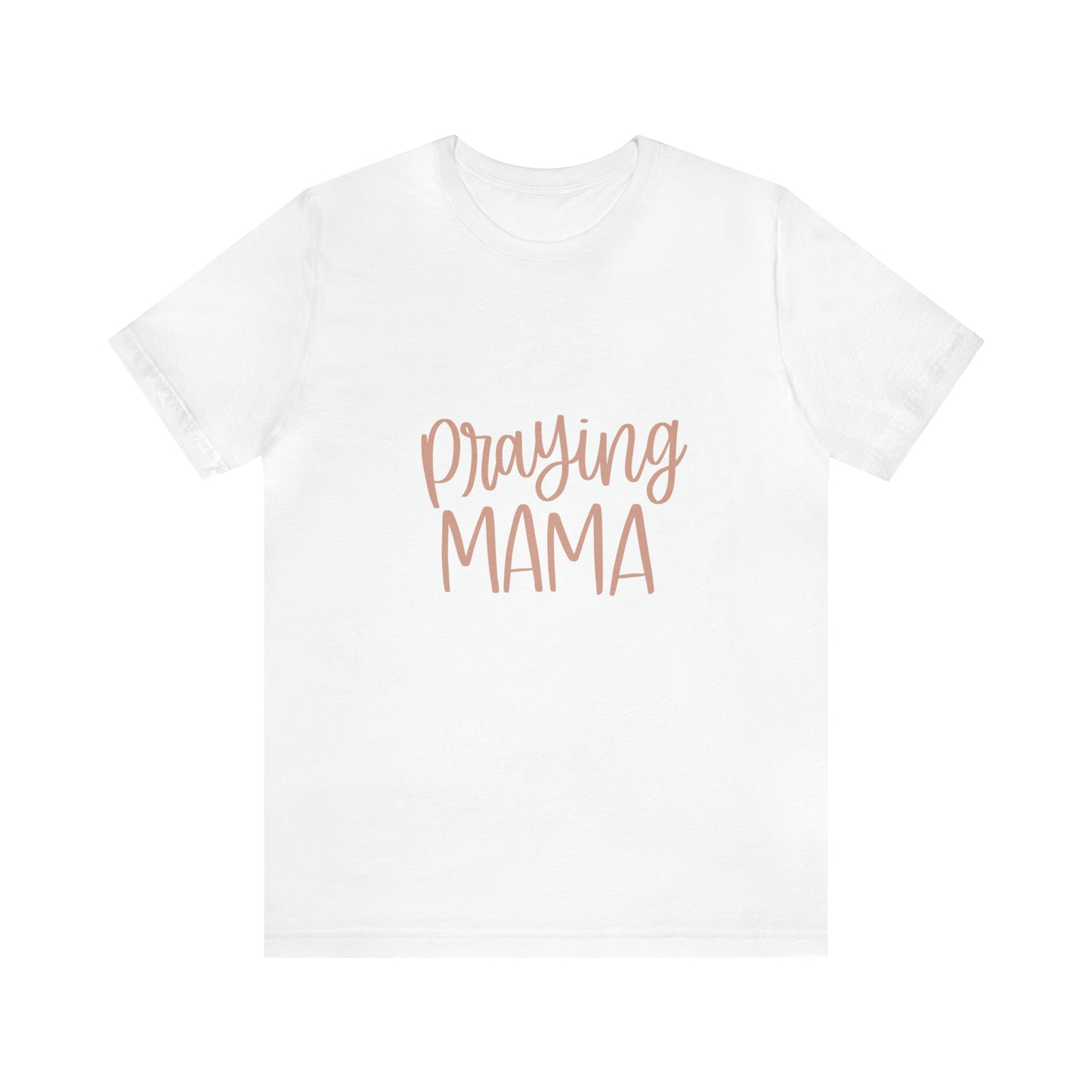 Praying Mama T-Shirt - Friends of the Faith