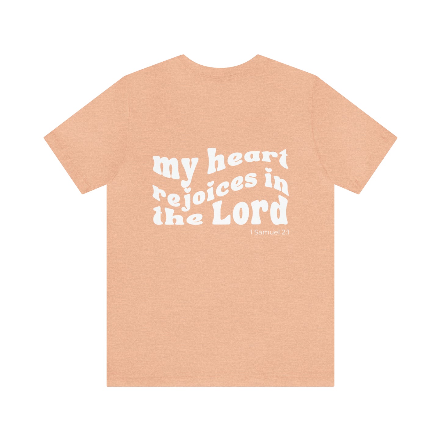 My Heart Rejoices Short Sleeve Tee - Friends of the Faith