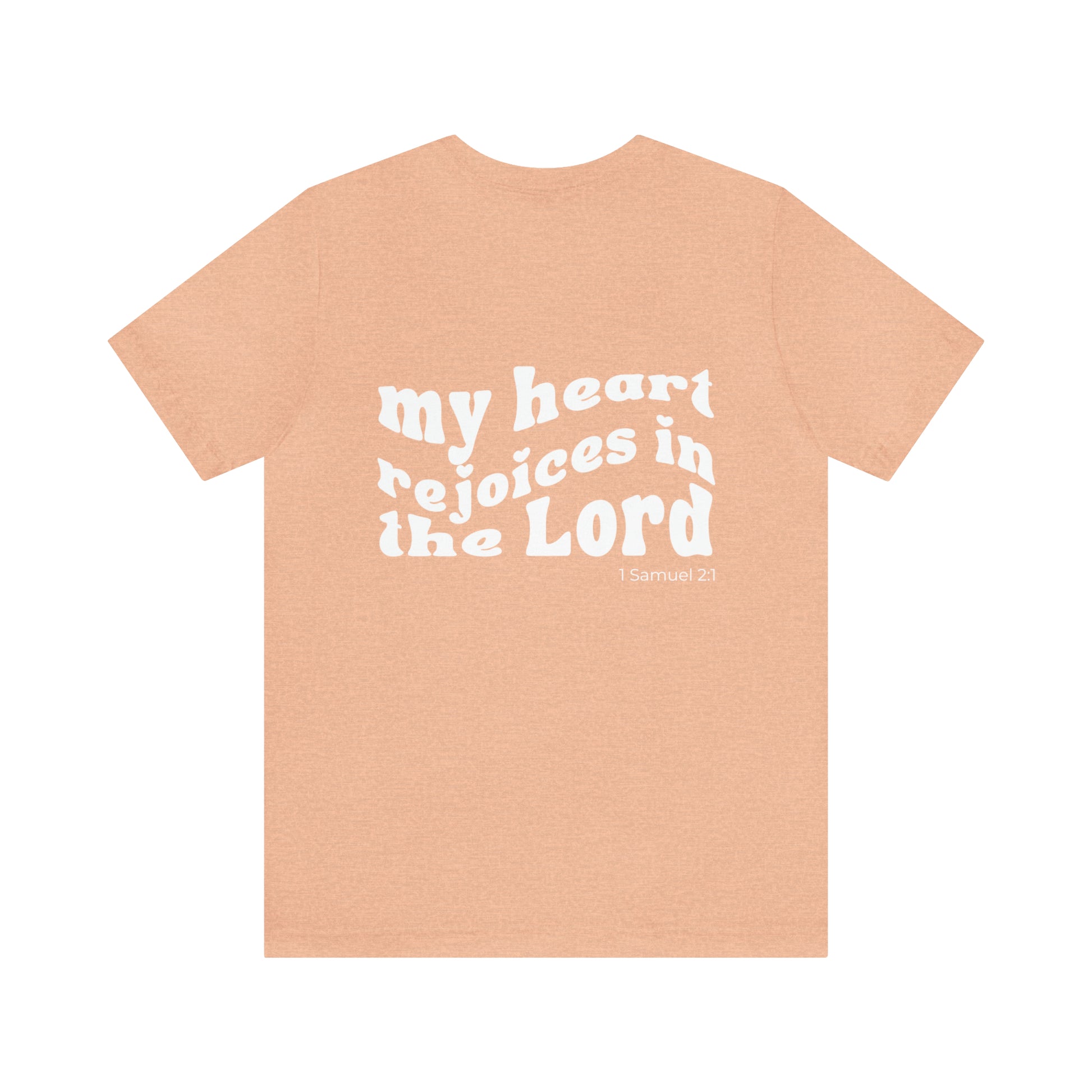 My Heart Rejoices Short Sleeve Tee - Friends of the Faith
