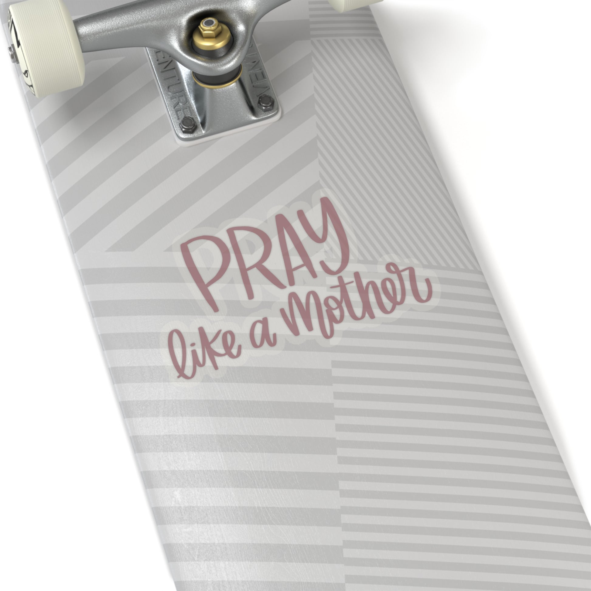 Pray Like a Mother Sticker - Friends of the Faith