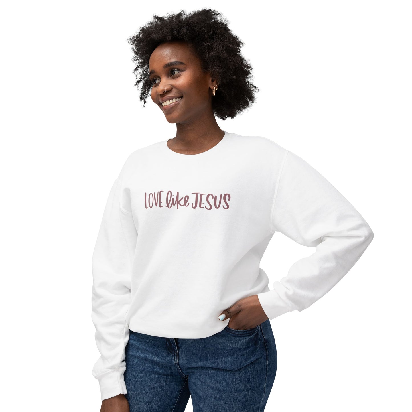 Love Like Jesus Words Sweatshirt