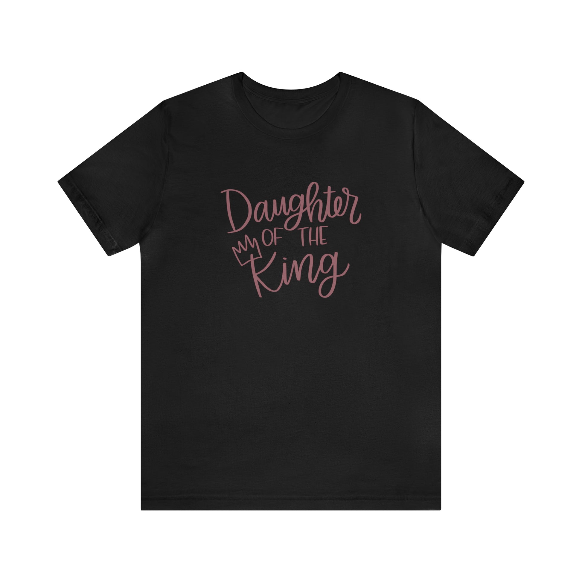 Daughter of the King T-Shirt - Friends of the Faith