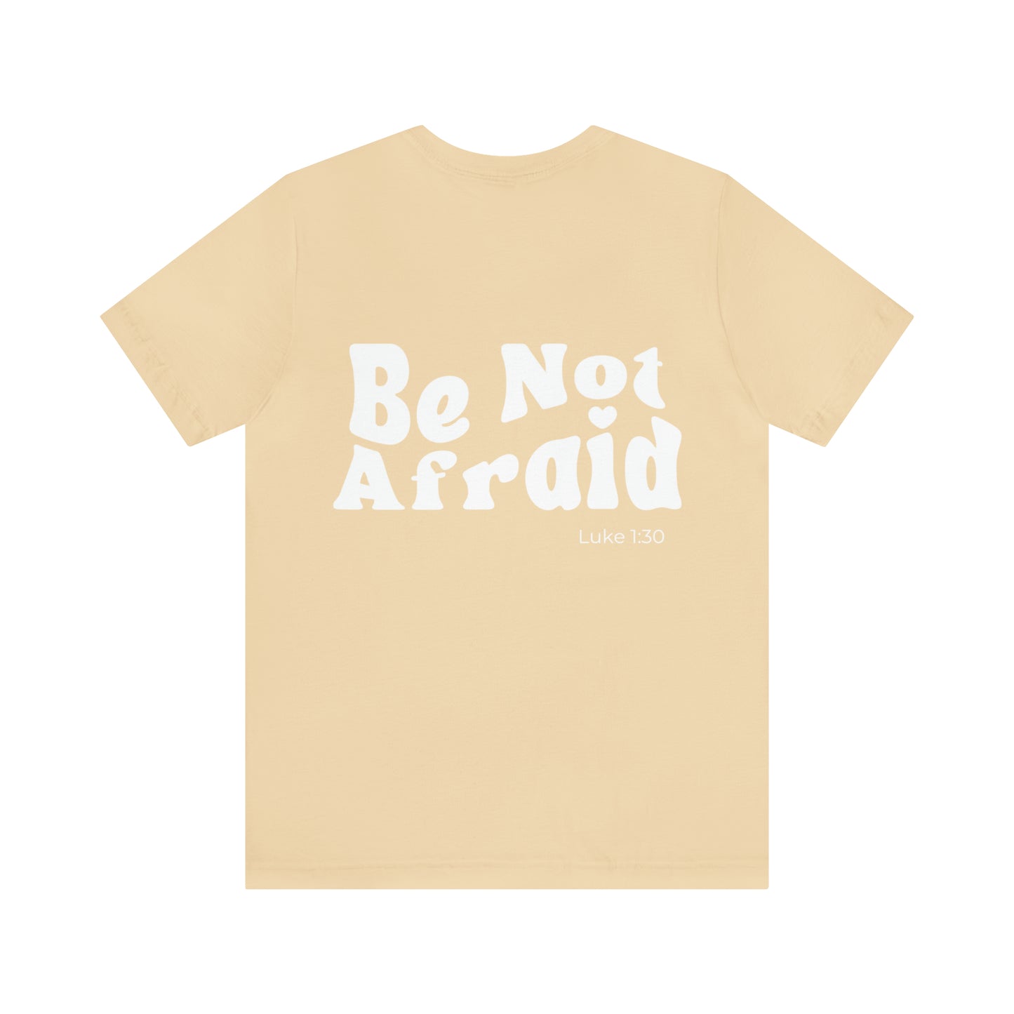 Be Not Afraid Tee - Friends of the Faith