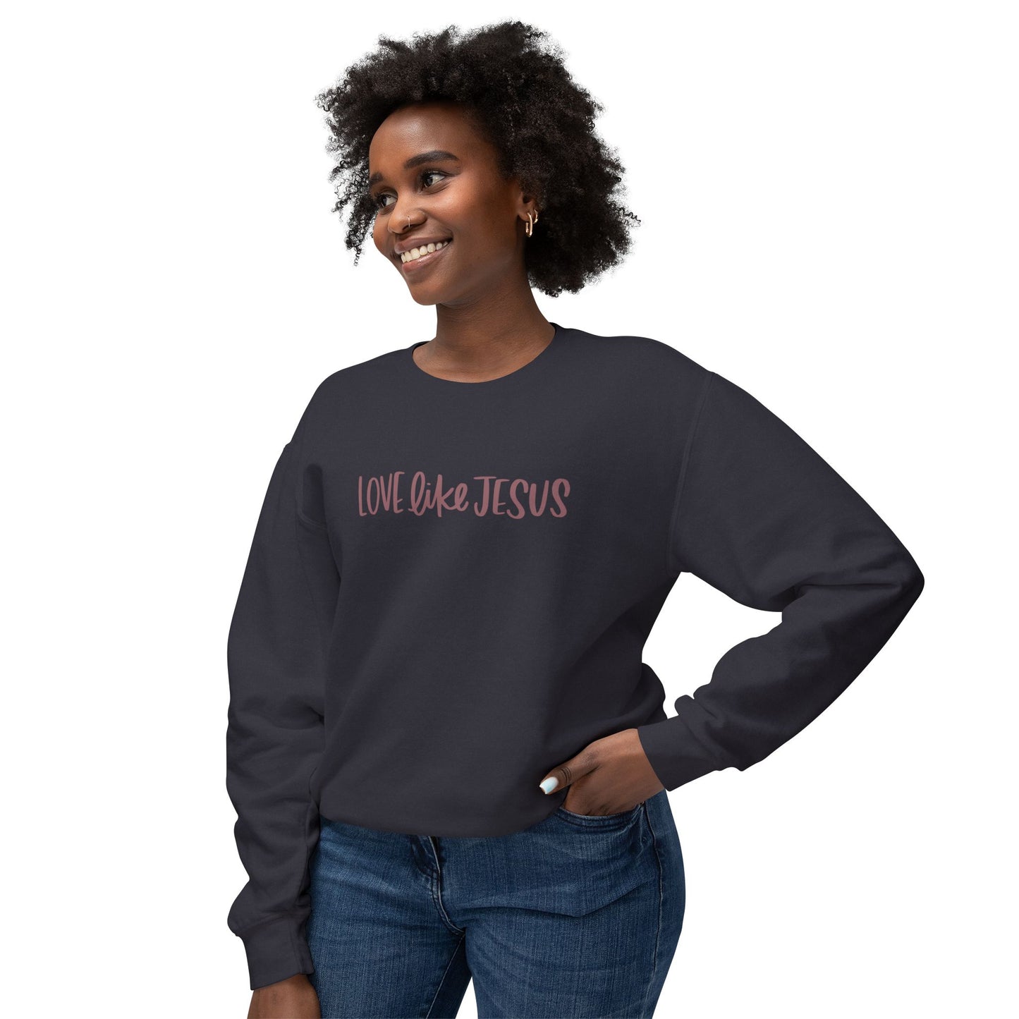 Love Like Jesus Words Sweatshirt