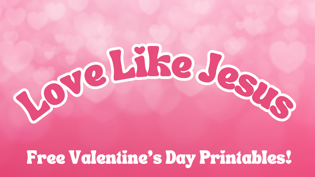 Celebrate Valentine's Day with Jesus's Love!