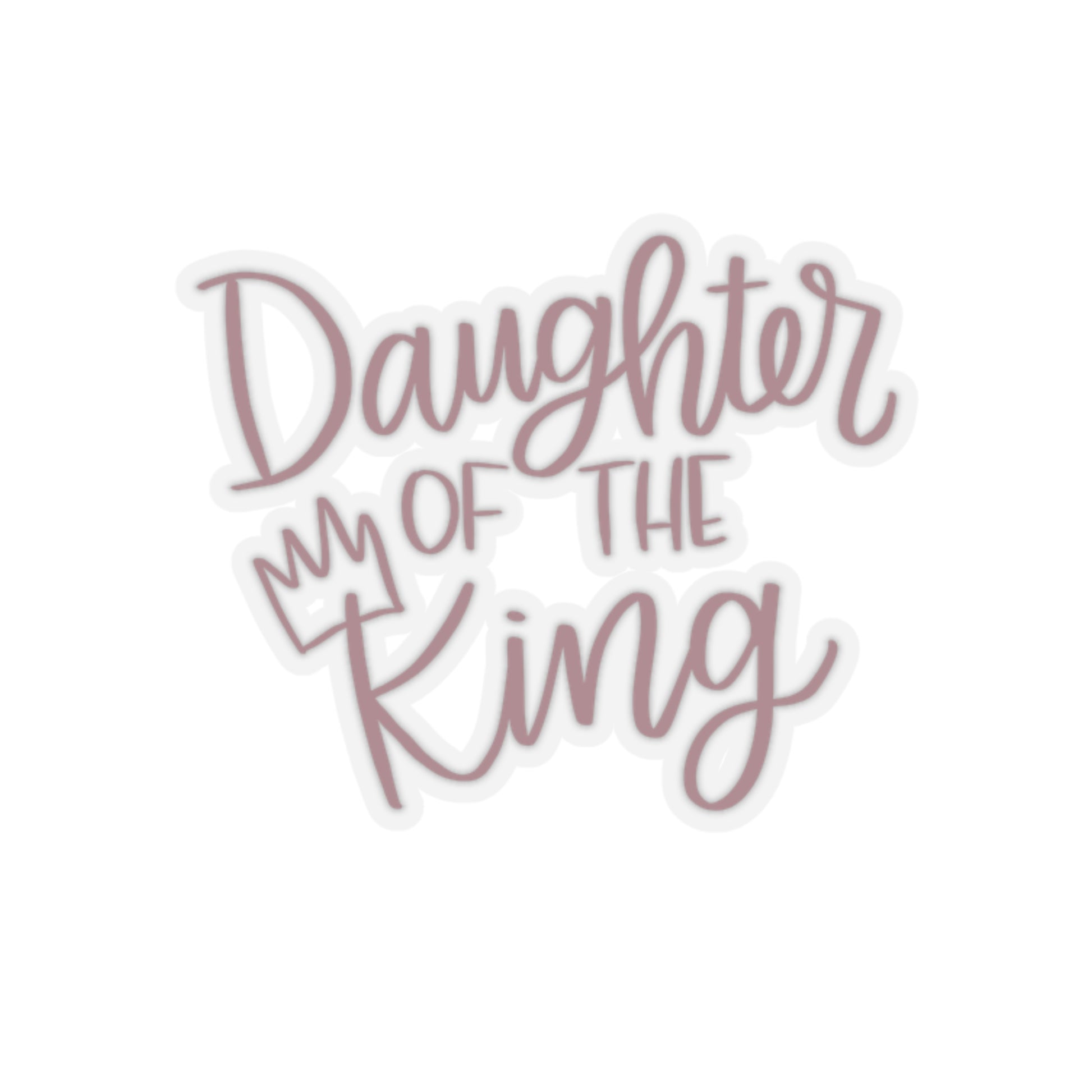 Daughter of the King Sticker - Friends of the Faith