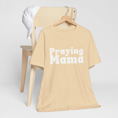 Praying Mama Short Sleeve Tee