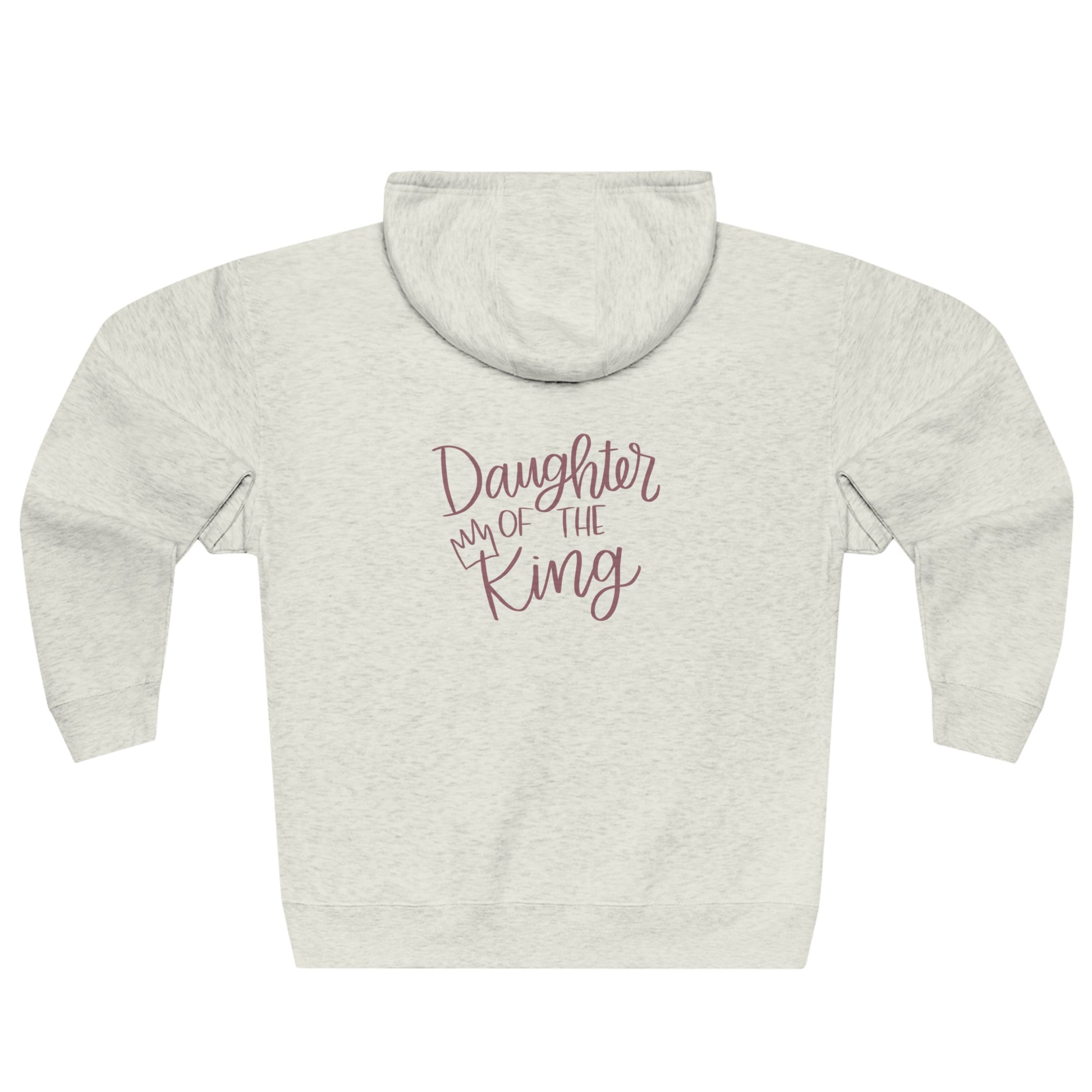 Daughter of the King Zip Hoodie - Friends of the Faith