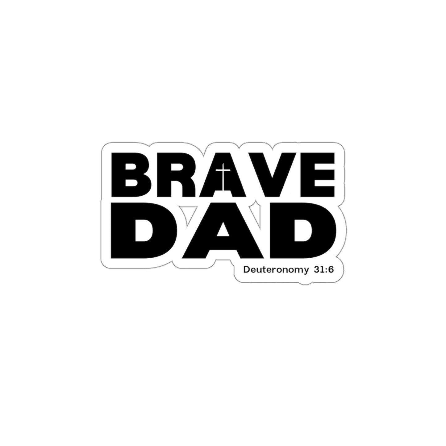 Brave Dad Sticker - Friends of the Faith
