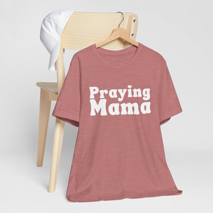 Praying Mama Short Sleeve Tee