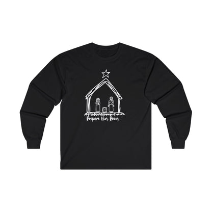 Prepare Him Room Long Sleeve Tee