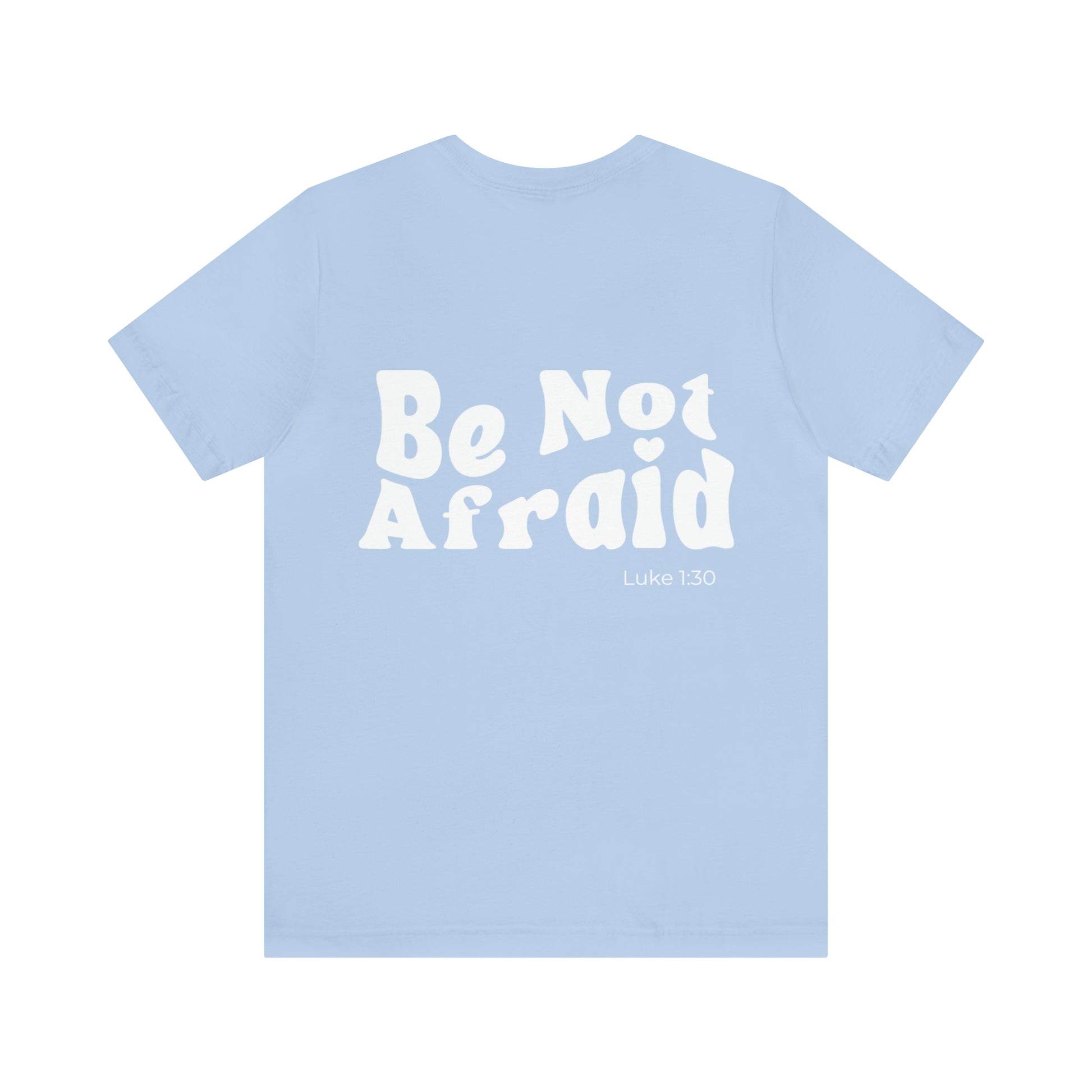 Be Not Afraid Tee - Friends of the Faith