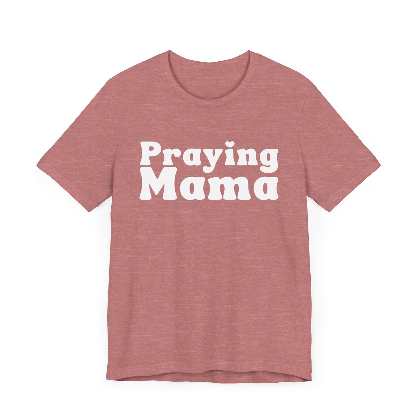 Praying Mama Short Sleeve Tee