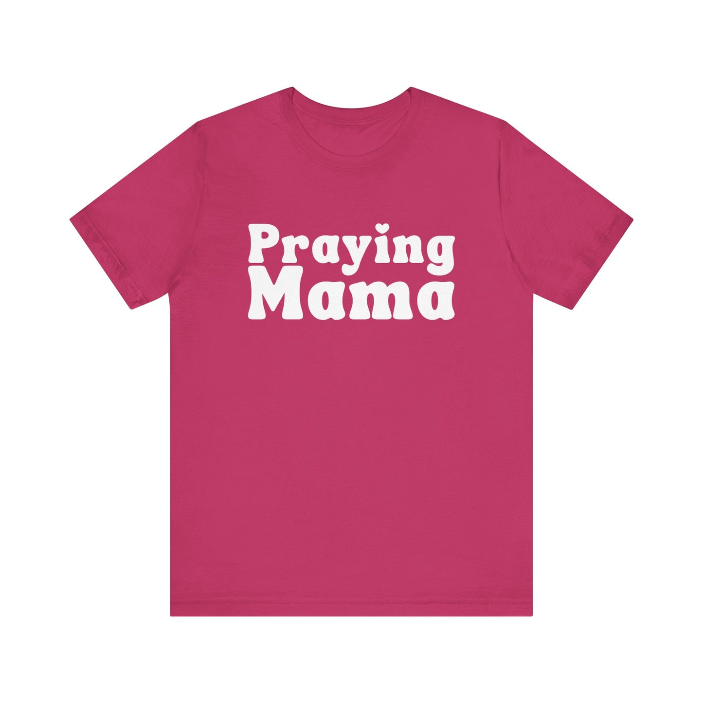 Praying Mama Short Sleeve Tee