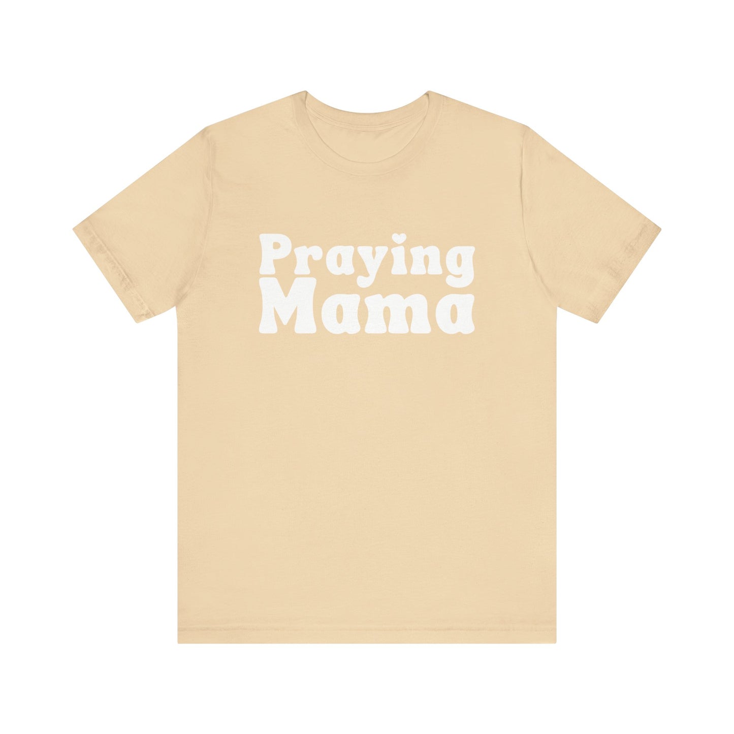 Praying Mama Short Sleeve Tee