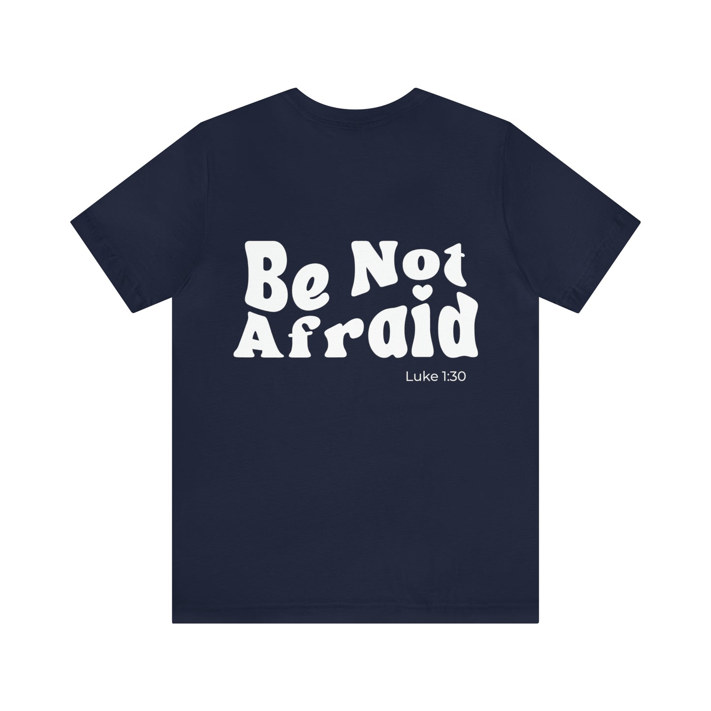 Be Not Afraid Tee - Friends of the Faith