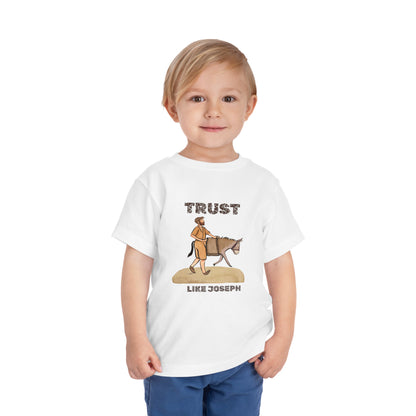 Trust Like Joseph Toddler's T-Shirt