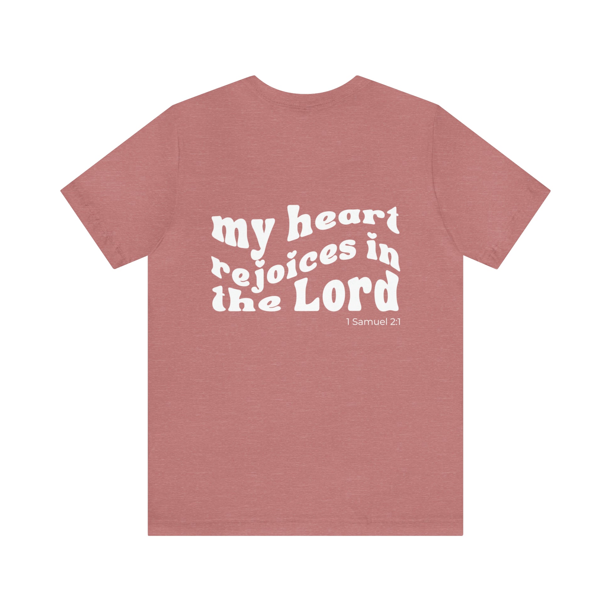 My Heart Rejoices Short Sleeve Tee - Friends of the Faith