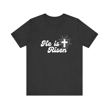 He is Risen T-Shirt