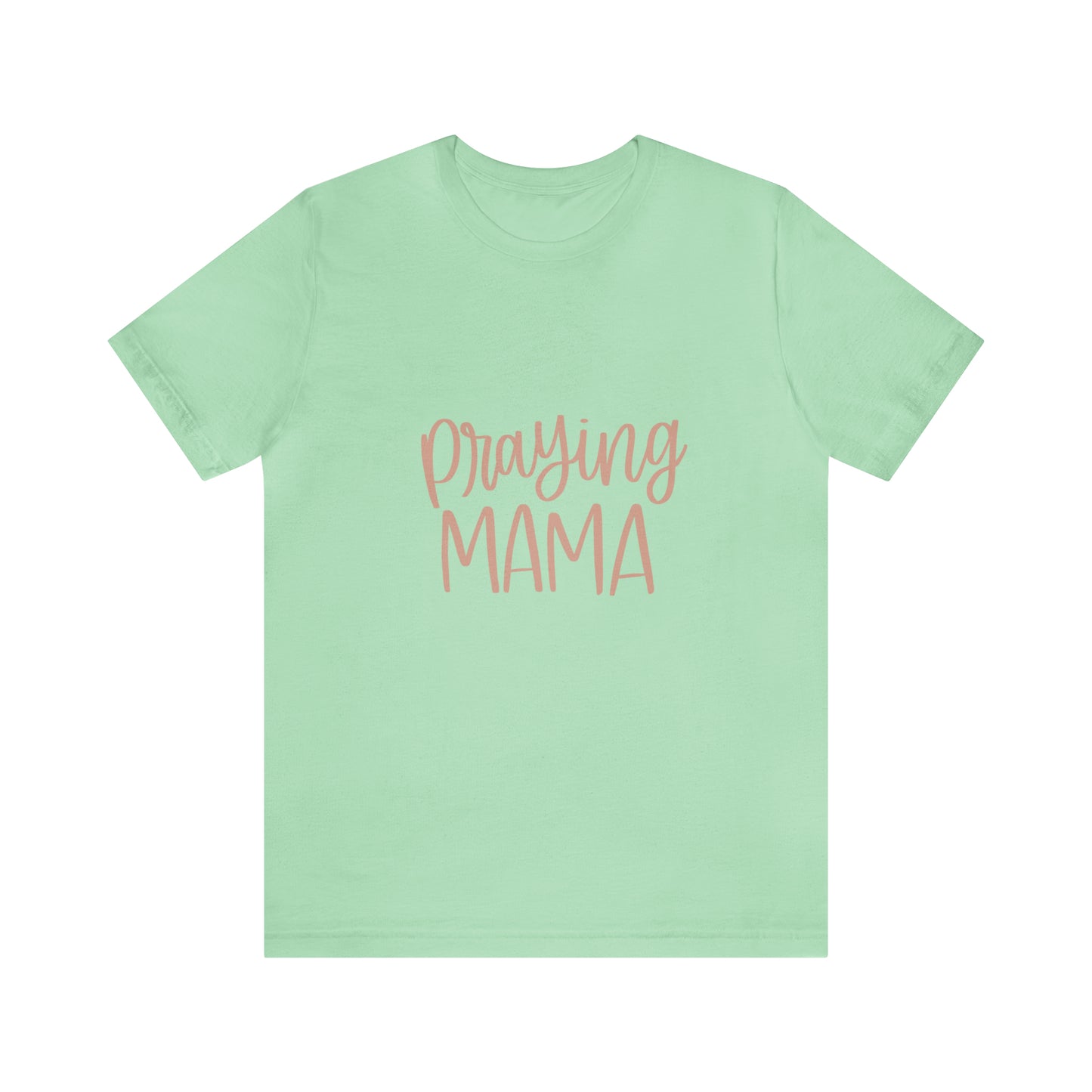 Praying Mama T-Shirt - Friends of the Faith