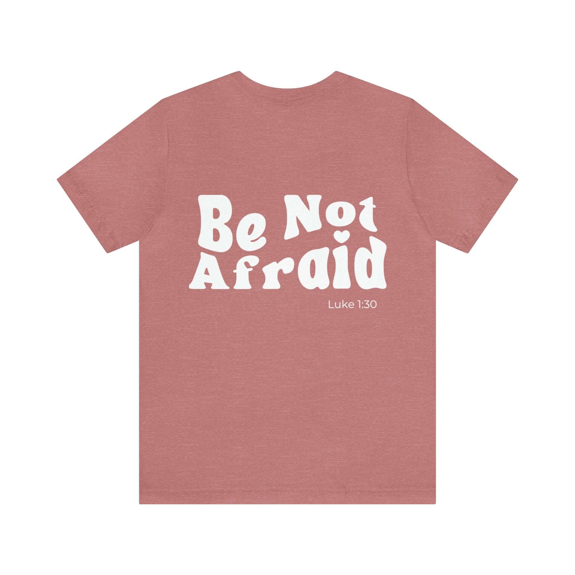 Be Not Afraid Tee - Friends of the Faith