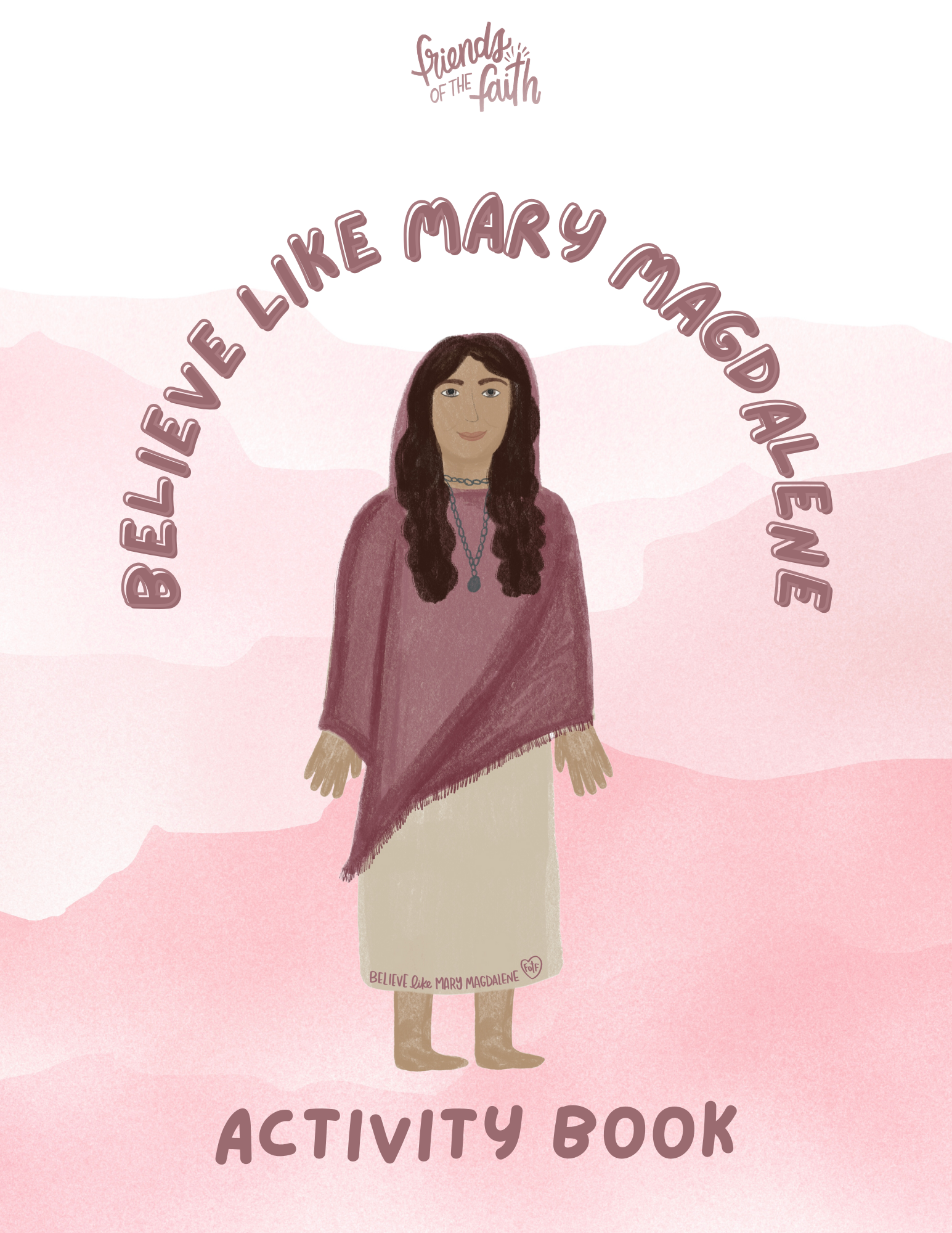 Believe Like Mary Magdalene Activity Book - Friends of the Faith