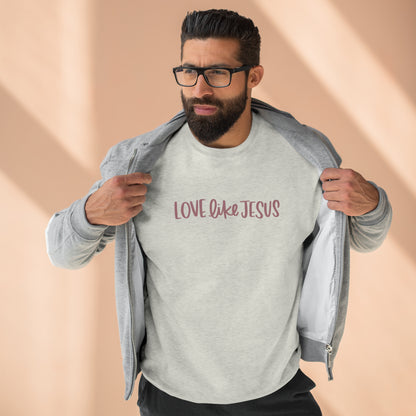 Love Like Jesus Words Sweatshirt - Friends of the Faith