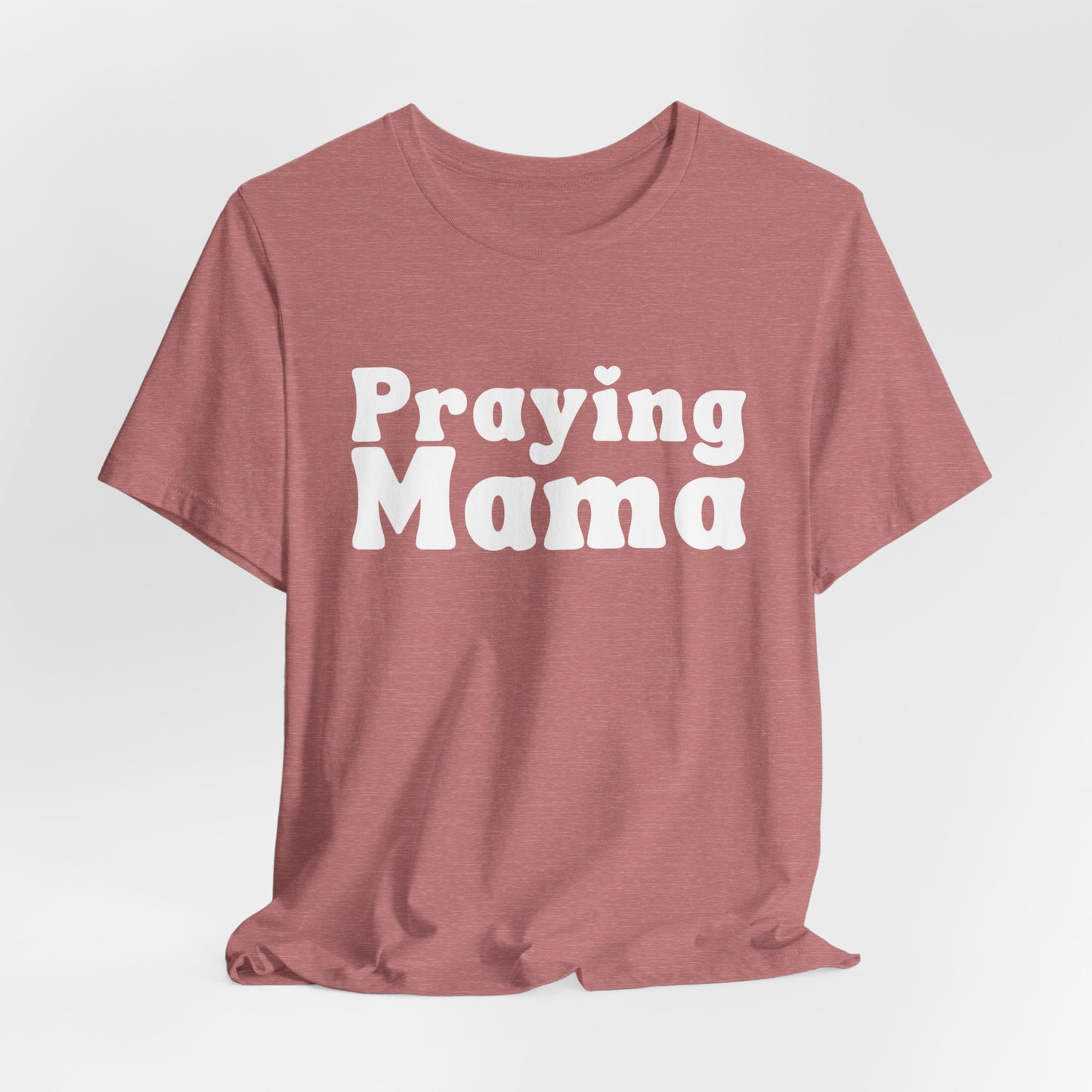 Praying Mama Short Sleeve Tee