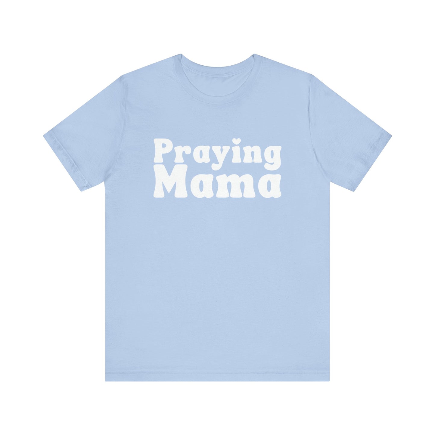 Praying Mama Short Sleeve Tee
