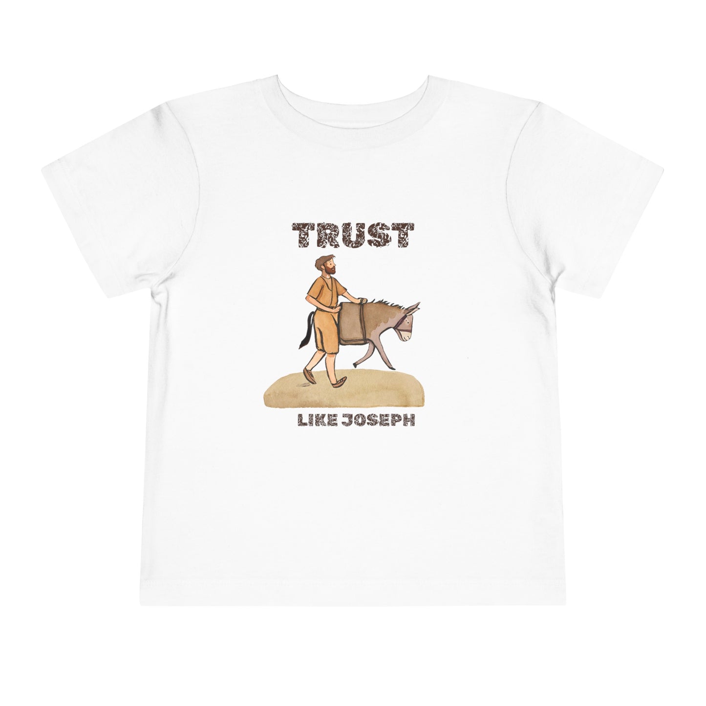 Trust Like Joseph Toddler's T-Shirt