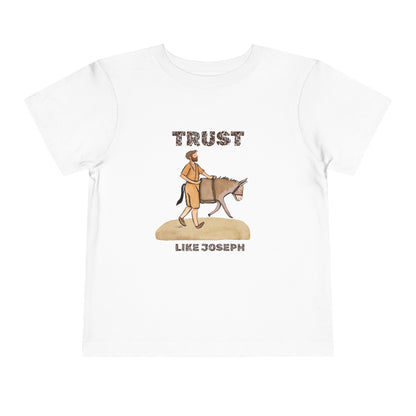 Trust Like Joseph Toddler's T-Shirt