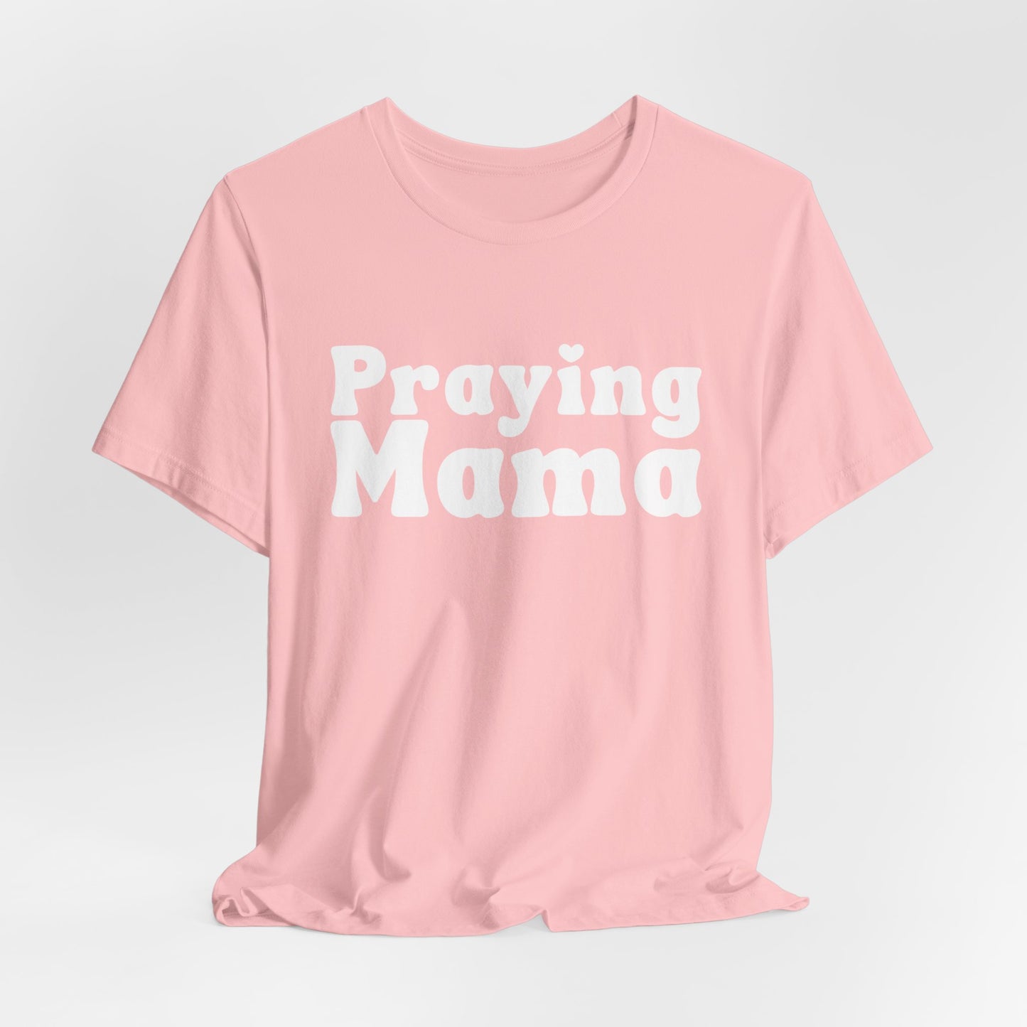 Praying Mama Short Sleeve Tee