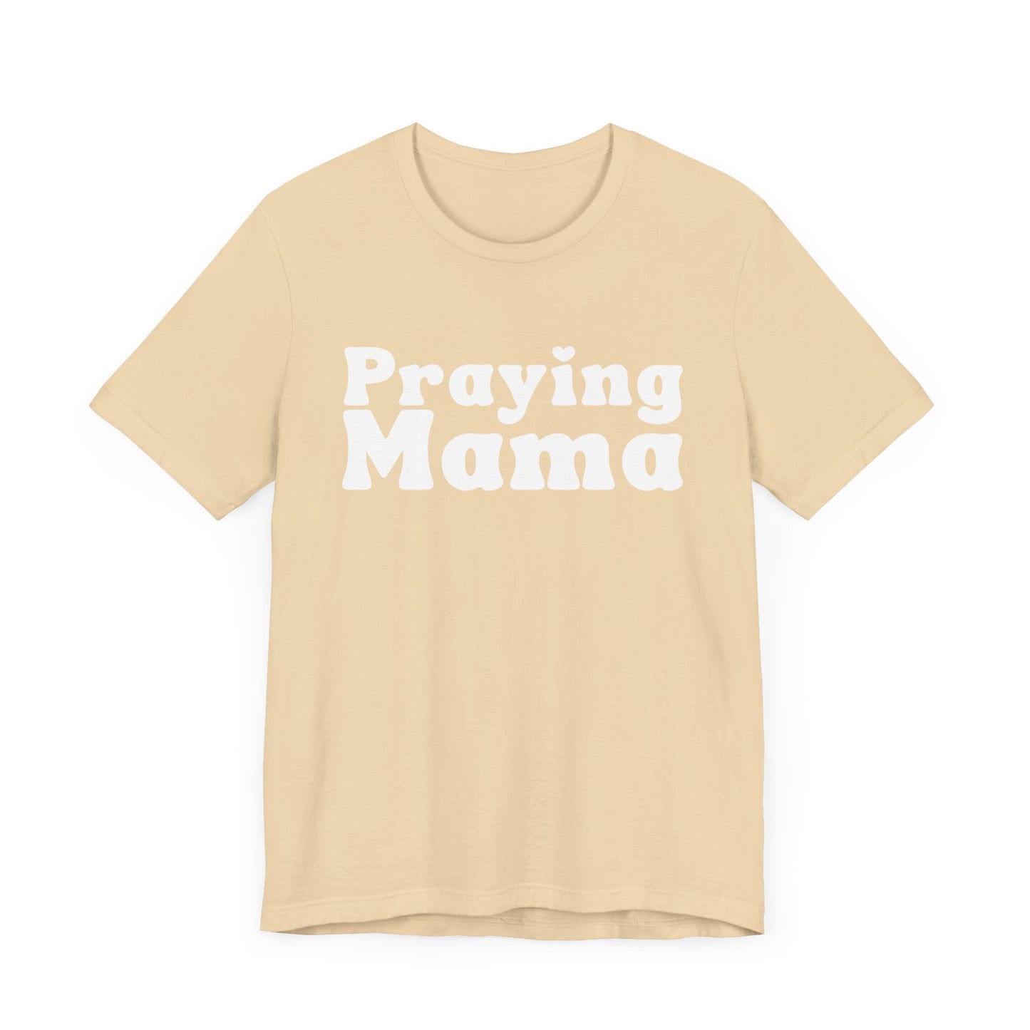 Praying Mama Short Sleeve Tee