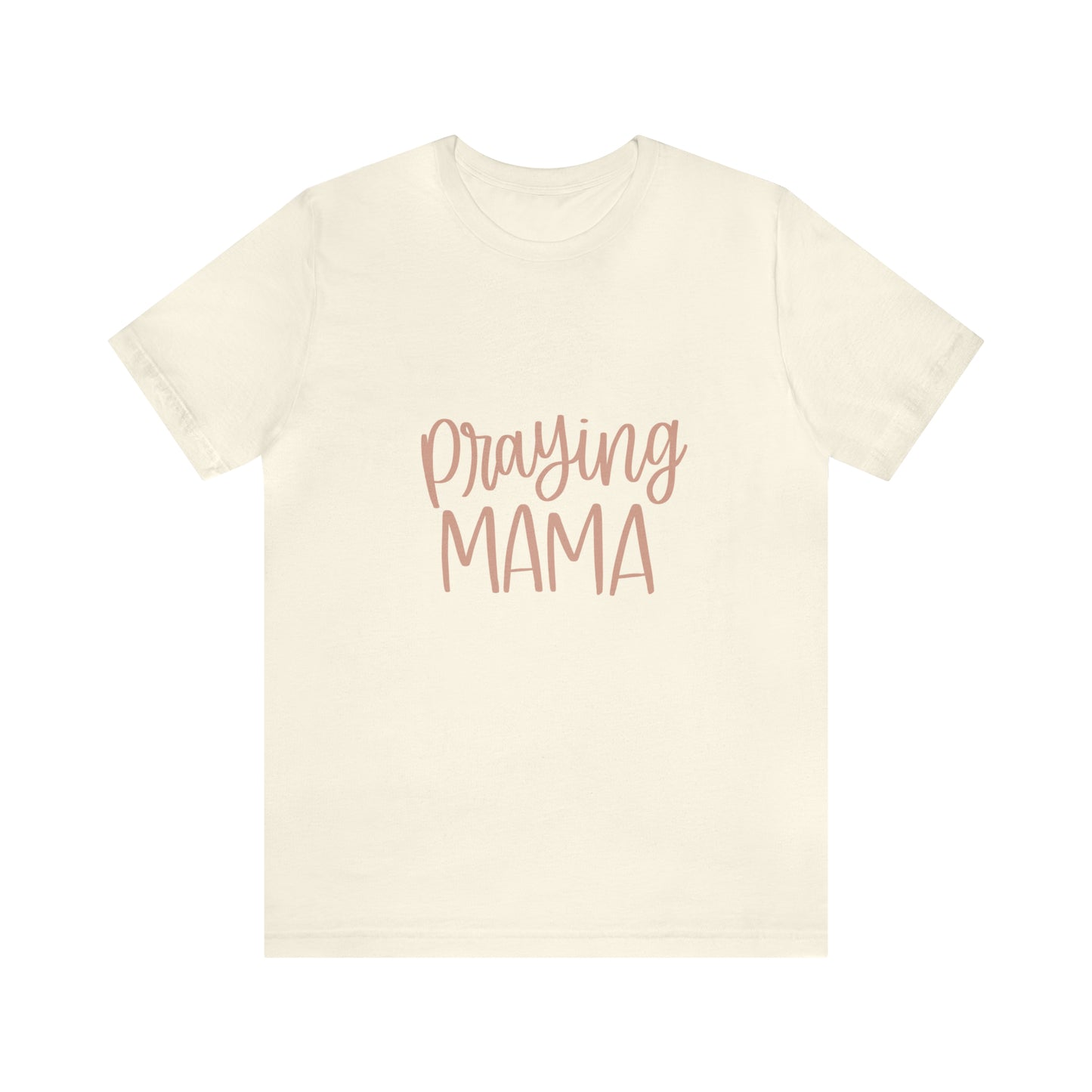 Praying Mama T-Shirt - Friends of the Faith
